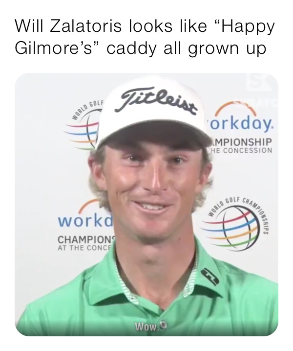 Will Zalatoris looks like “Happy Gilmore’s” caddy all grown up