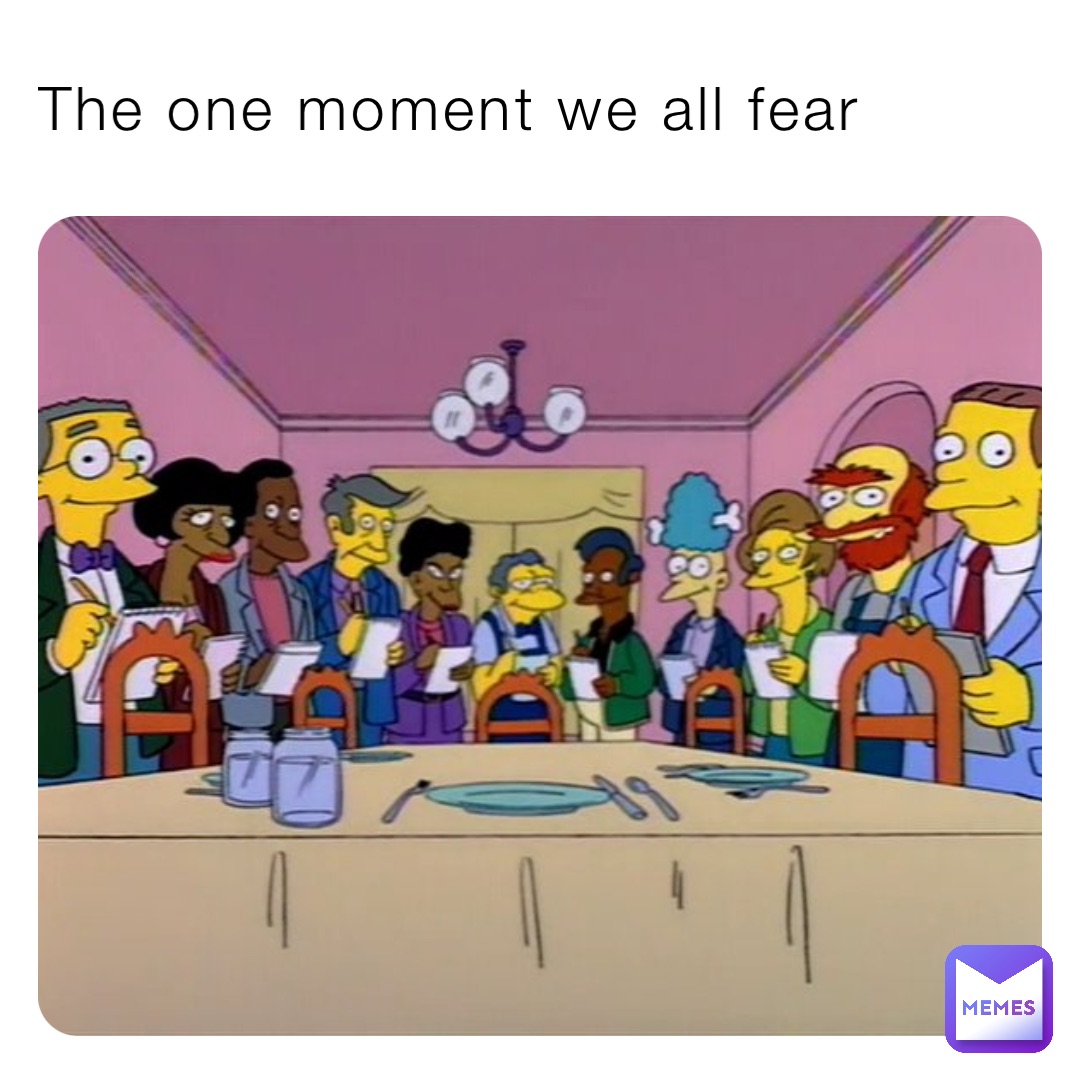 The one moment we all fear