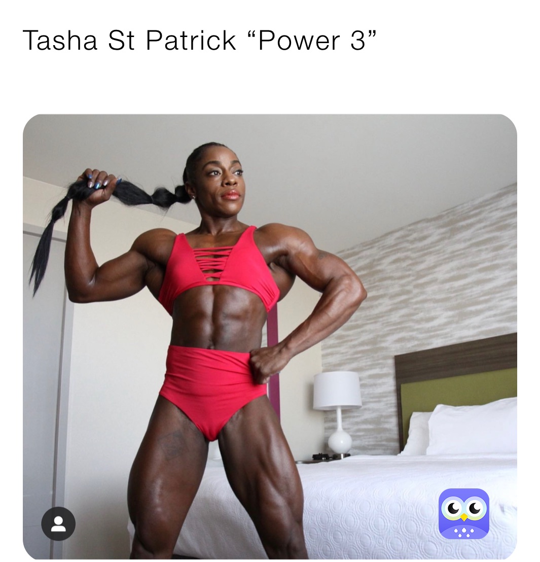 Tasha St Patrick “Power 3” 
