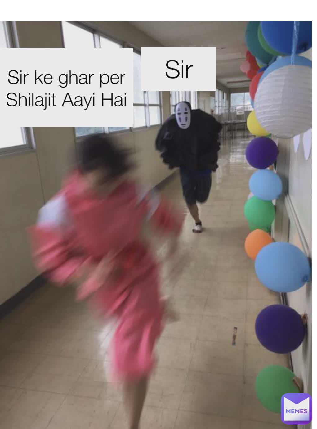 Sir
 Sir ke ghar per Shilajit Aayi Hai