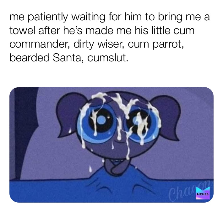 Meme by cumslut