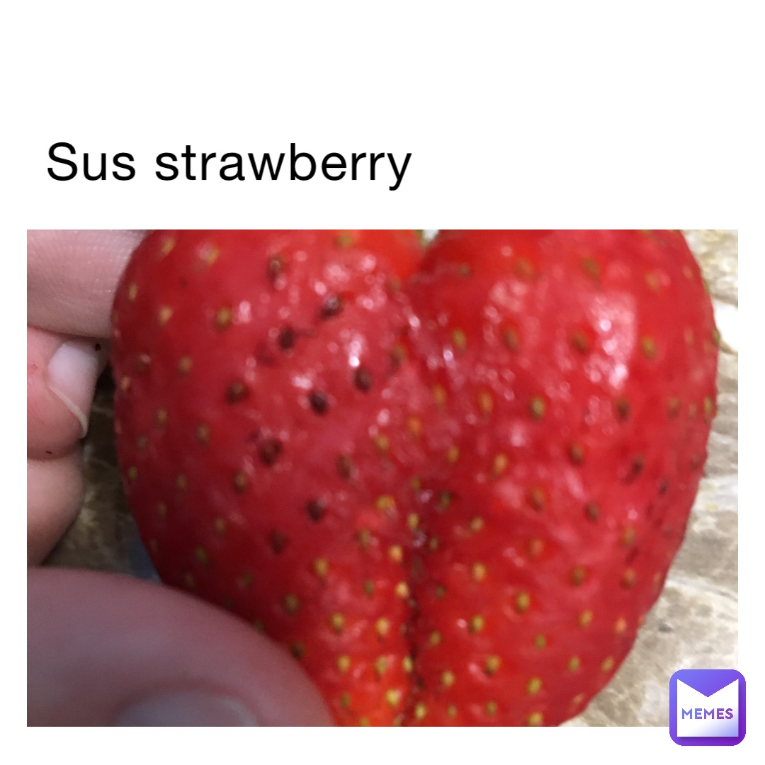 Sus strawberry