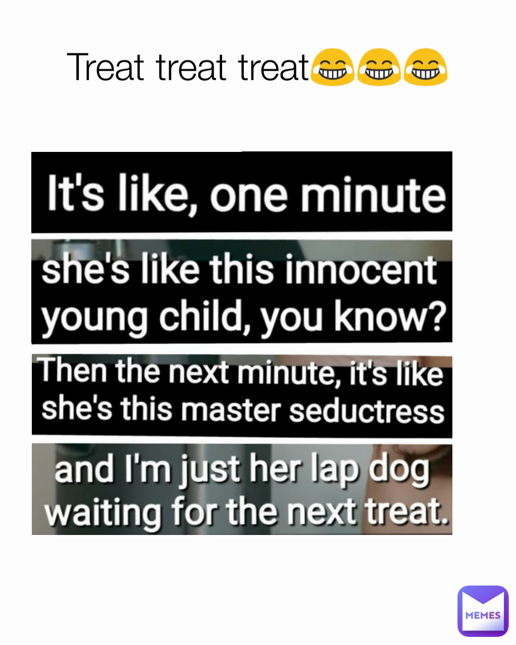 Treat treat treat😂😂😂