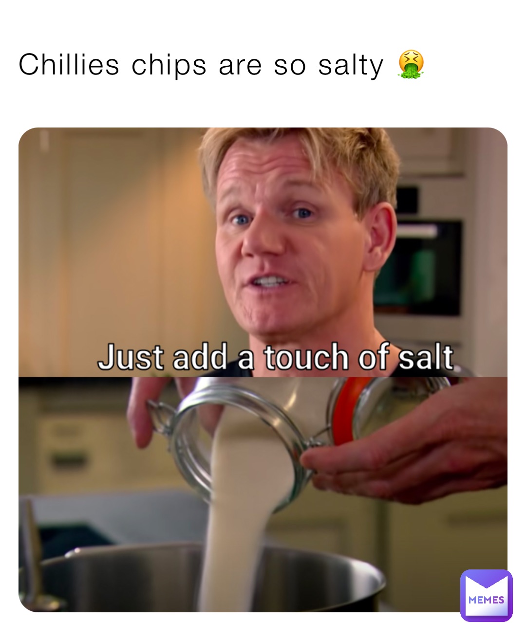 Chillies chips are so salty 🤮