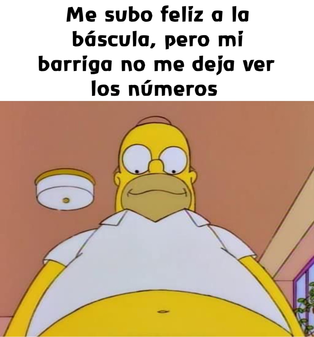 Me subo feliz a la báscula, pero mi barriga no me deja ver los números