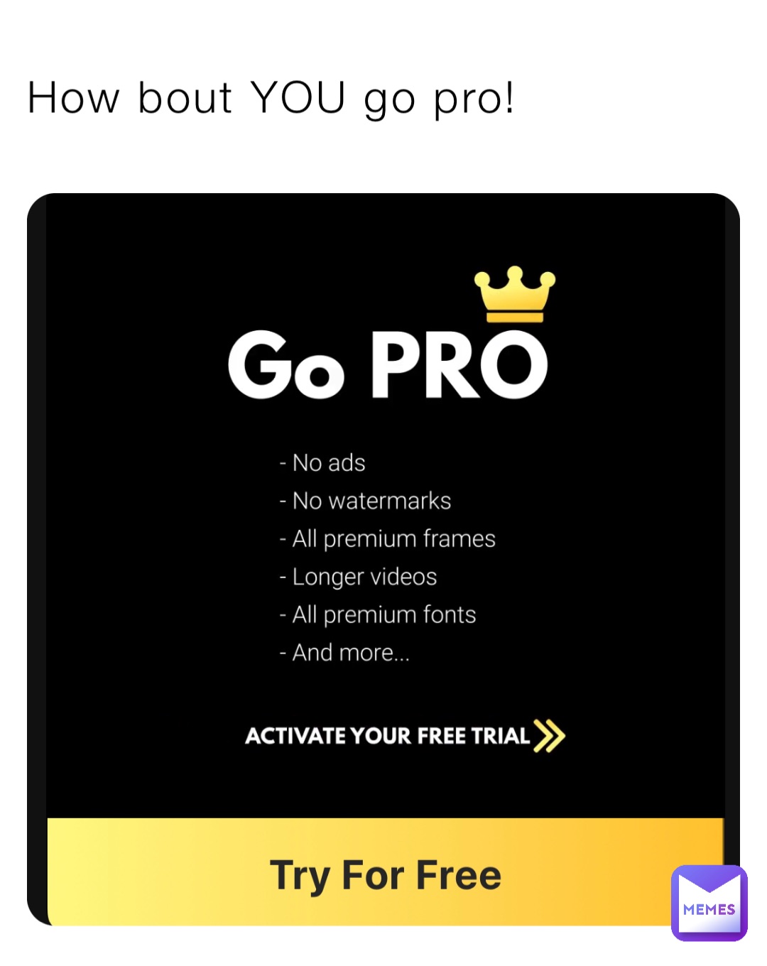 How bout YOU go pro!
