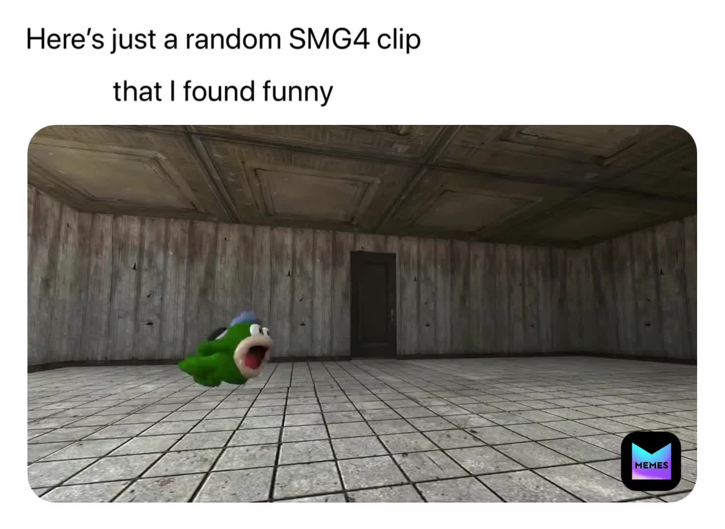 #memes4life  #smg4