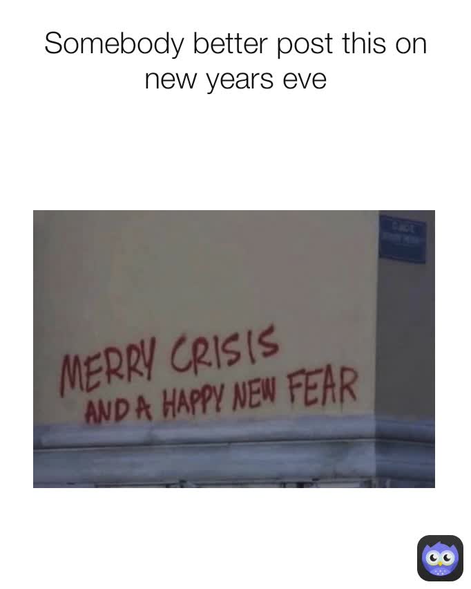 Somebody better post this on new years eve