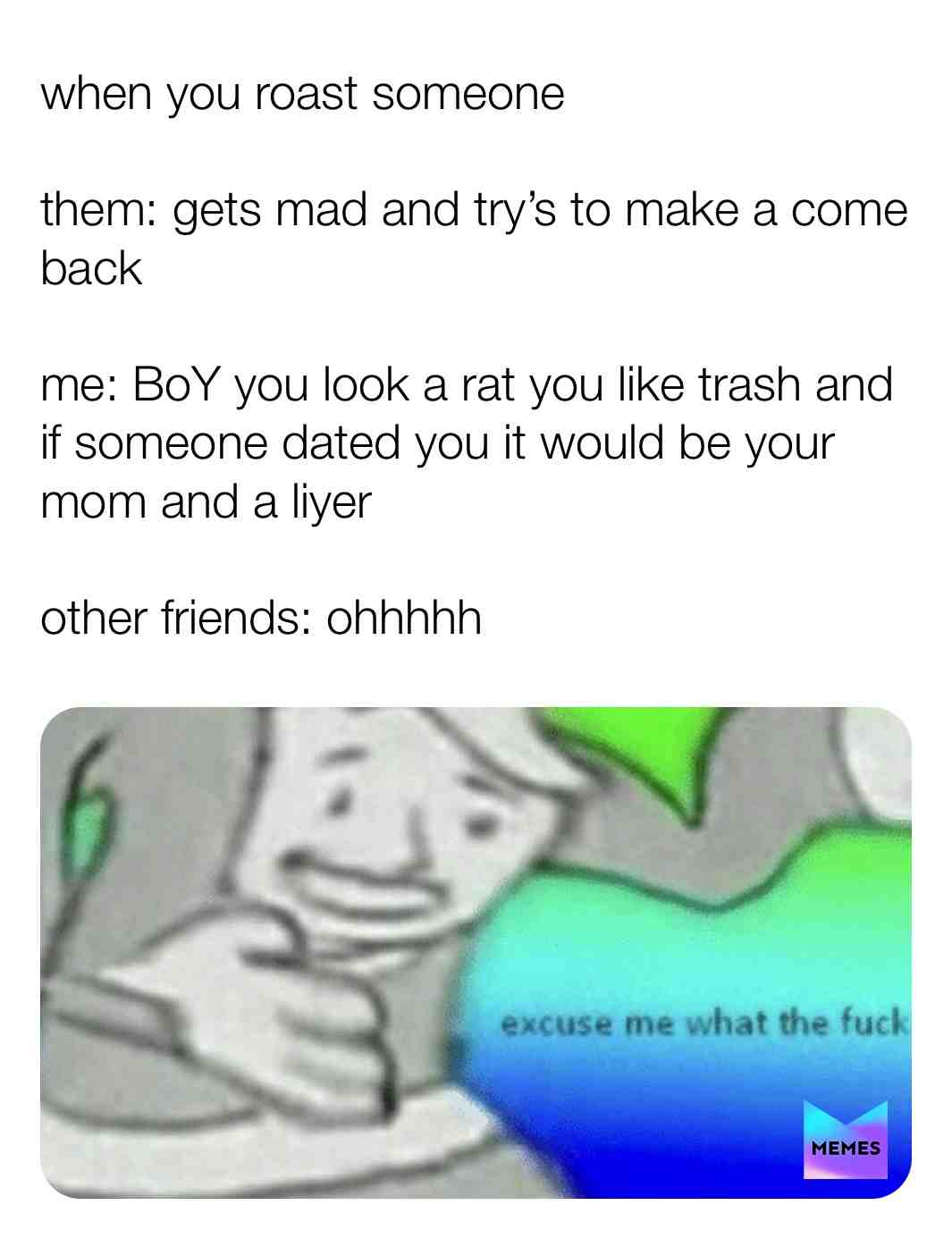 #haha  #roasted