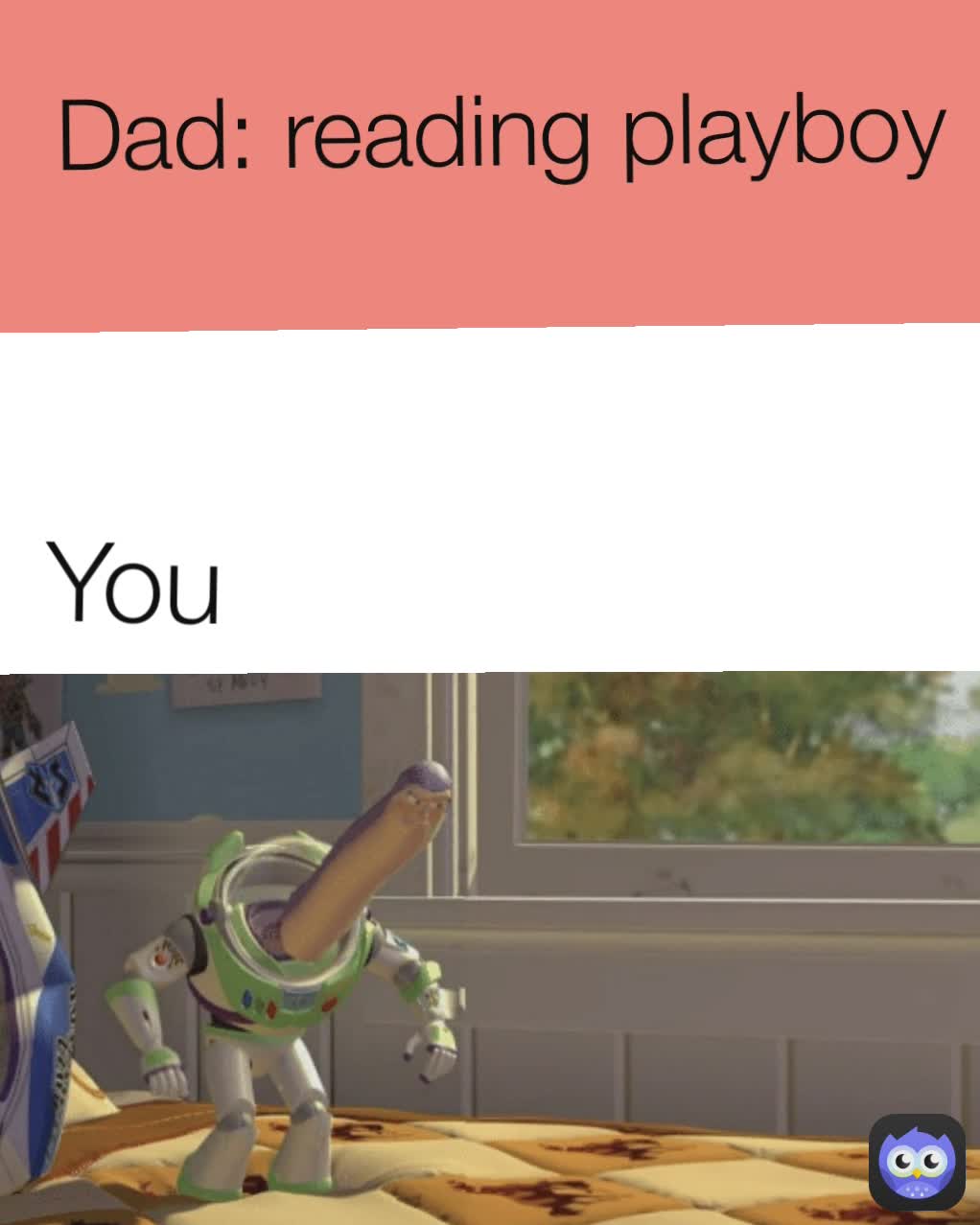 Dad: reading playboy You