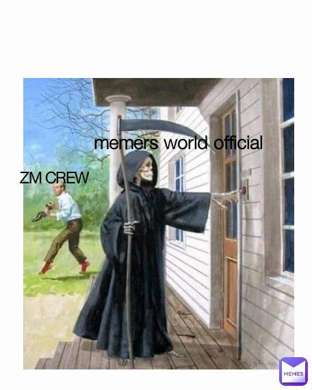 memers world official ZM CREW