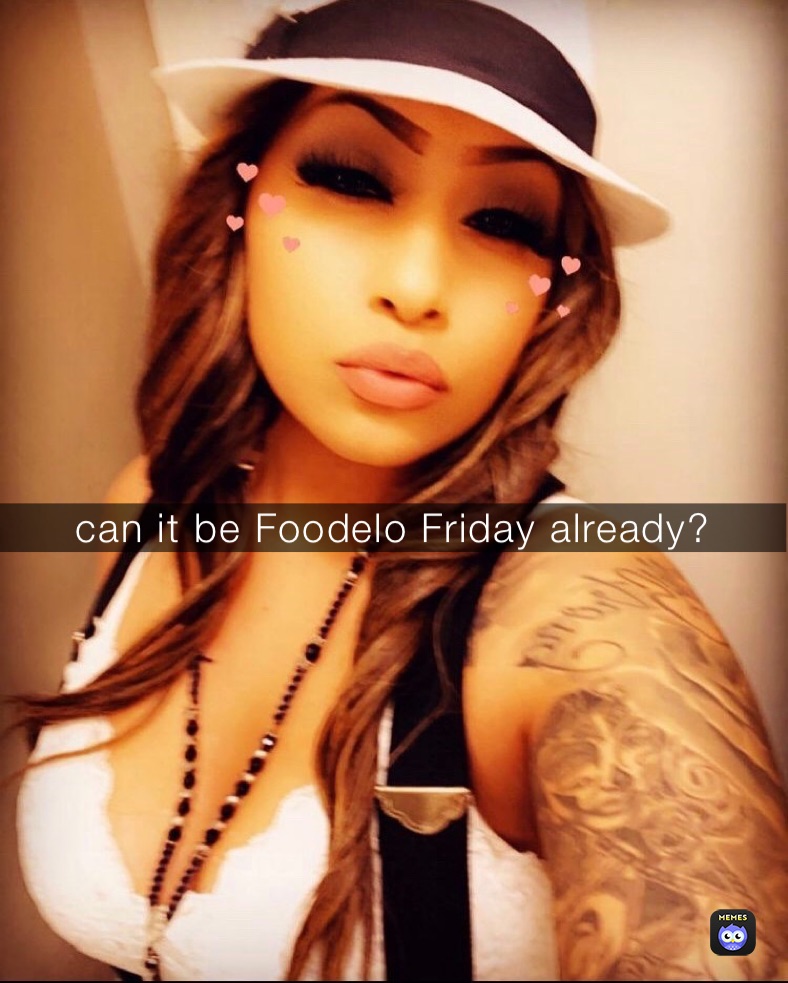 can it be Foodelo Friday already?