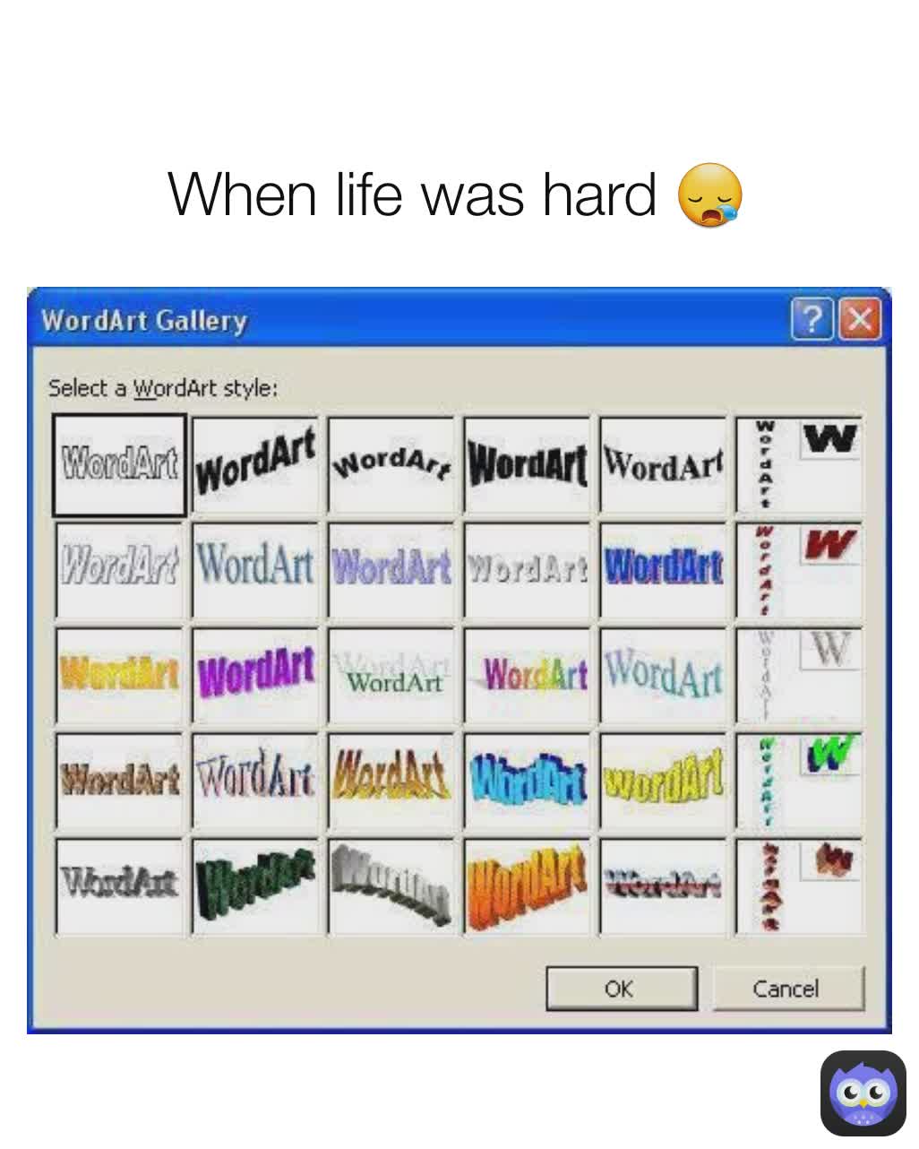 When life was hard 😪 