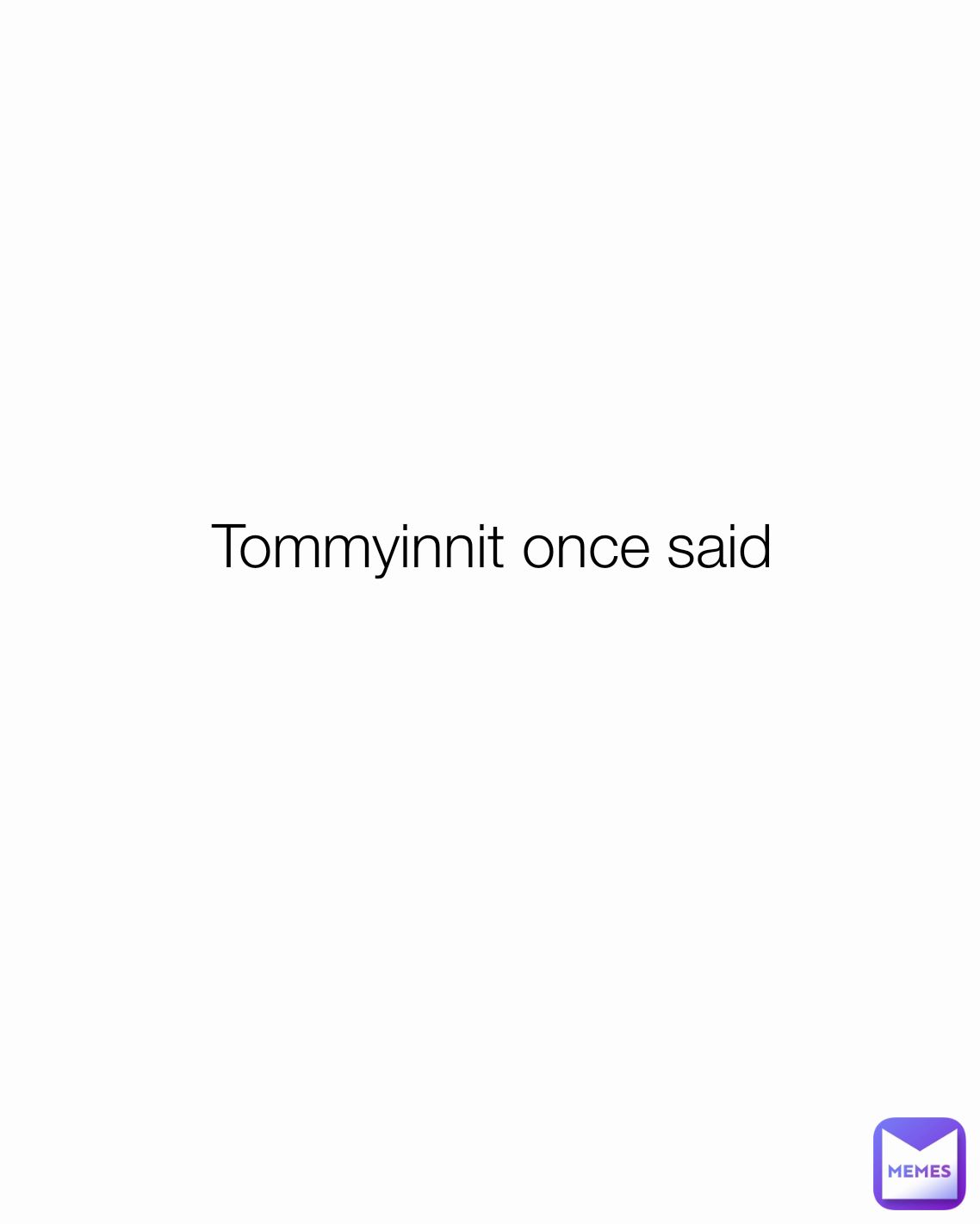 Tommyinnit once said