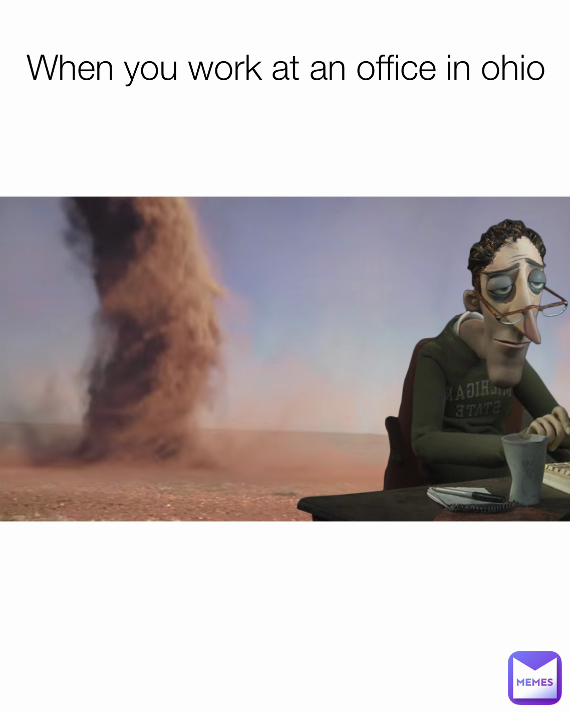 When you work at an office in ohio