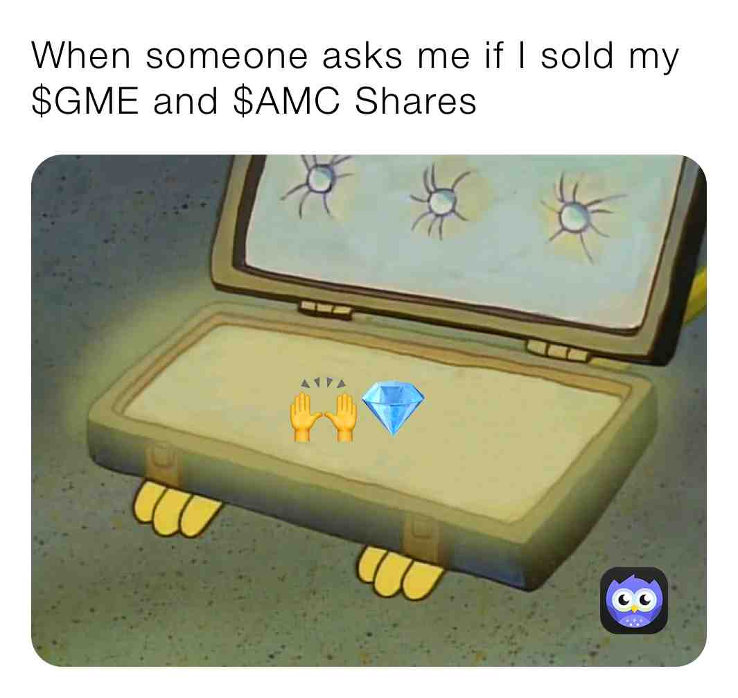 Never. Im a proud Bagholder!
#wsb #gme #amc #stocks #wallstreet #meme