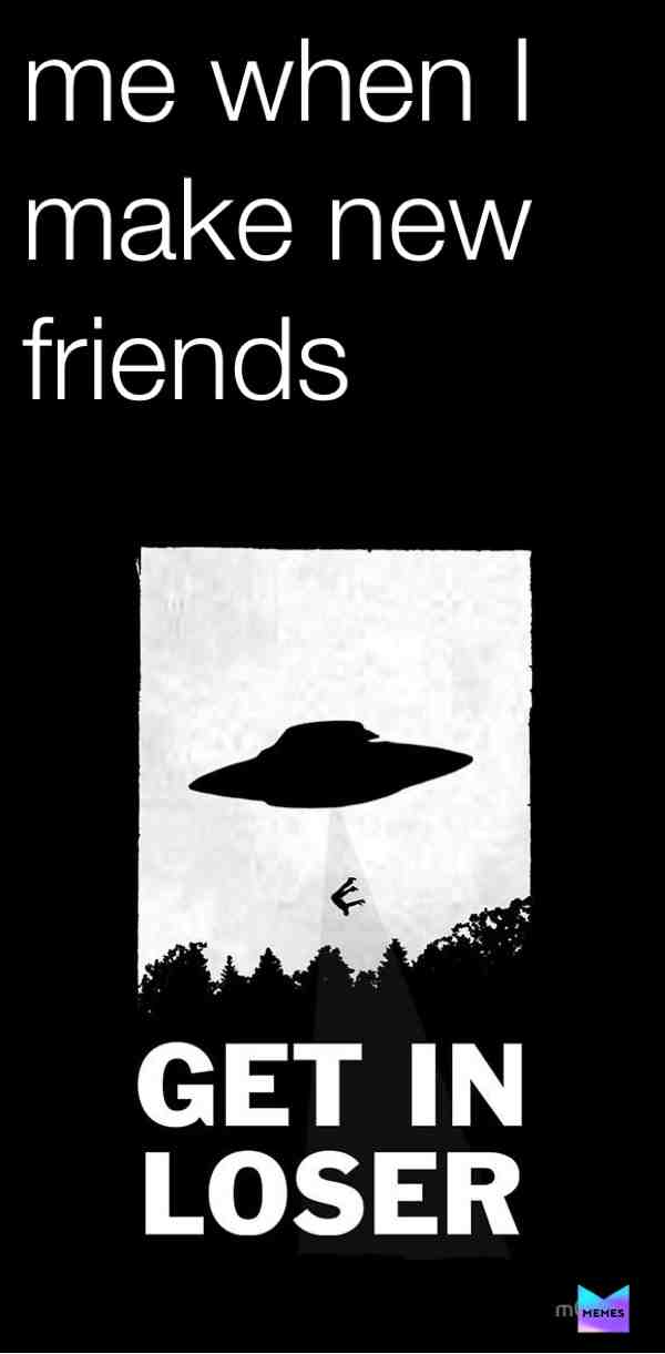 Get in loser we’re going to my home planet 🪐 #friends  #aliens  #getinloser