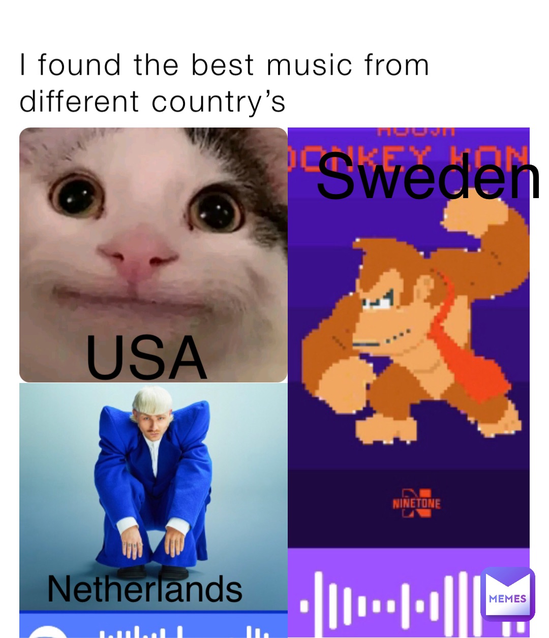 I found the best music from different country’s Sweden Netherlands USA