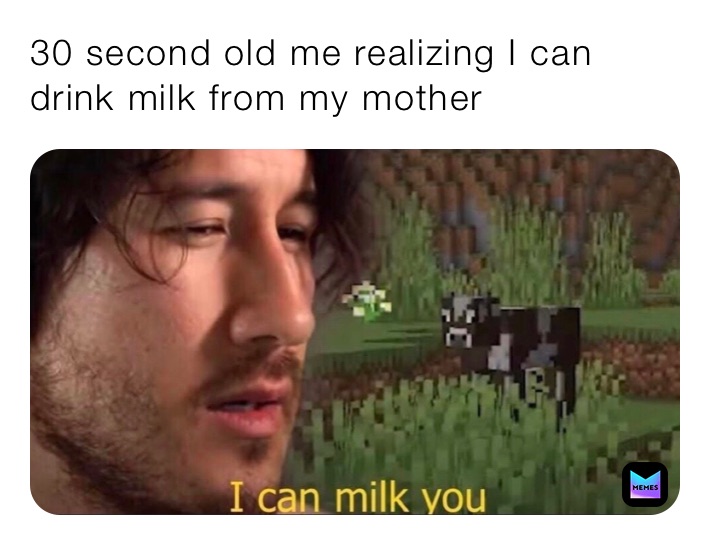 30 second old me realizing I can drink milk from my mother