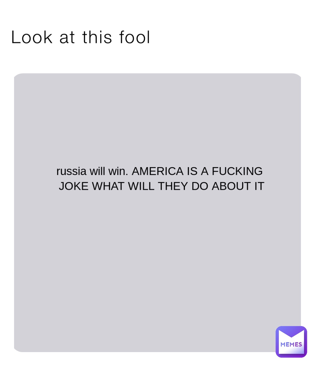 Look at this fool