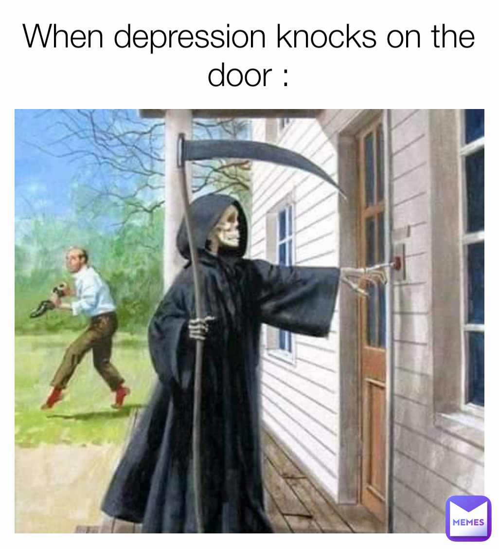 When depression knocks on the door :