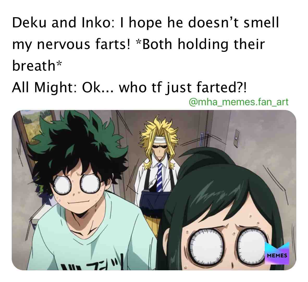 Dang! Somethin stinks!
 #allmight  #deku  #inkomidoriya  #farts