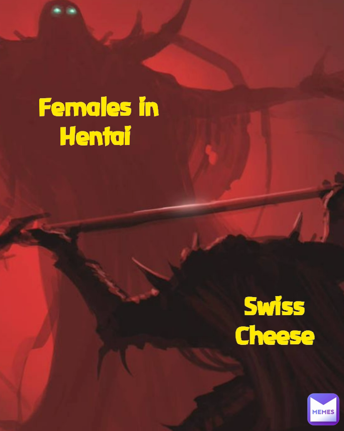 Swiss Cheese Females in Hentai 