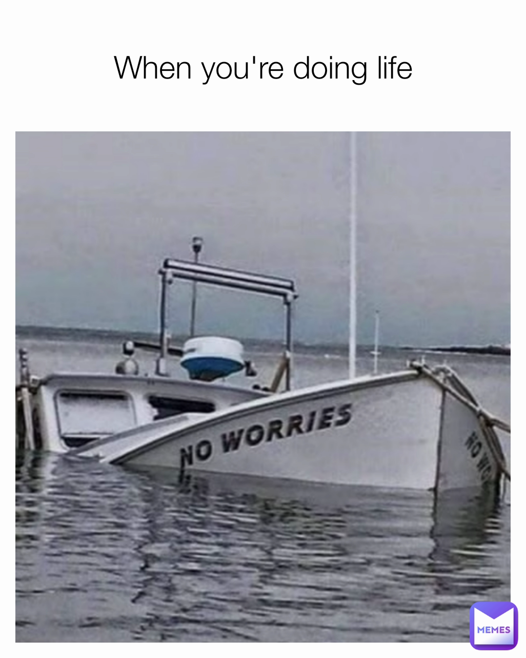 When you're doing life