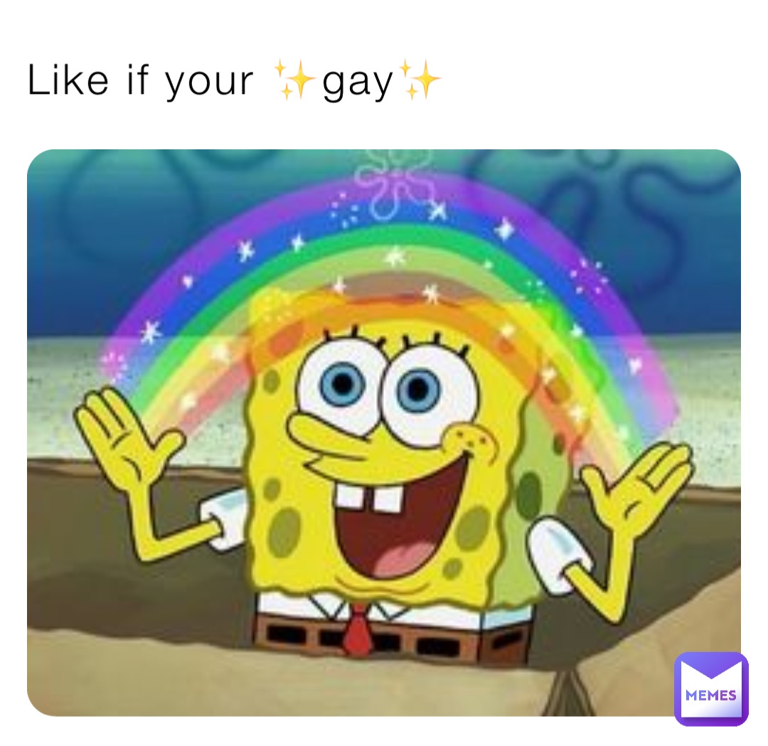 Like if your ✨gay✨