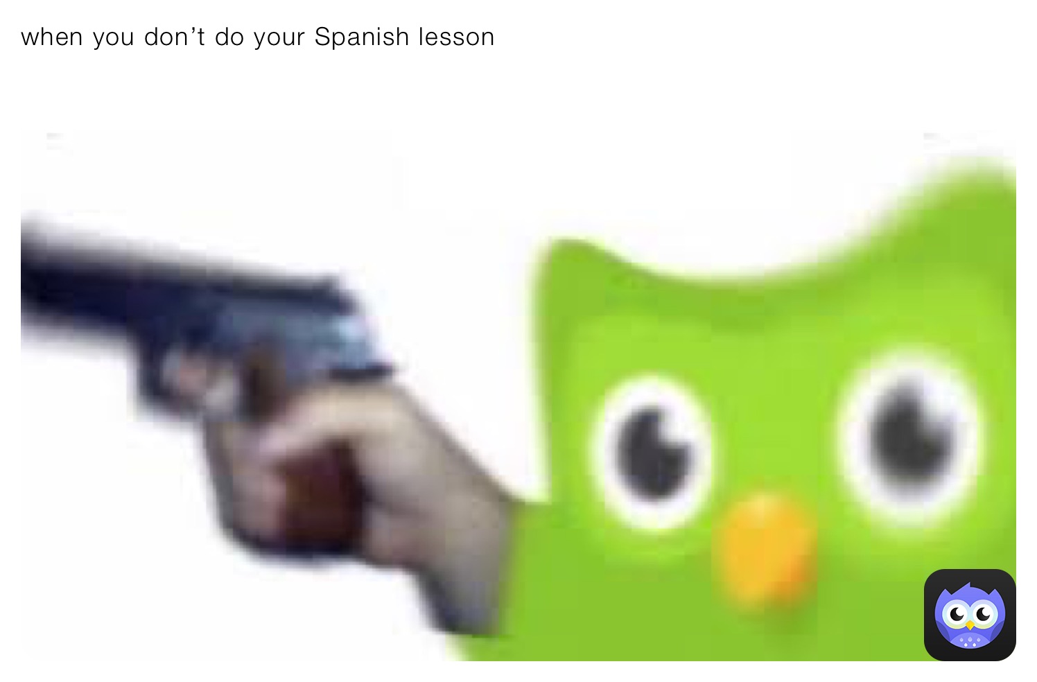 when-you-don-t-do-your-spanish-lesson-memesyaaaaa-memes