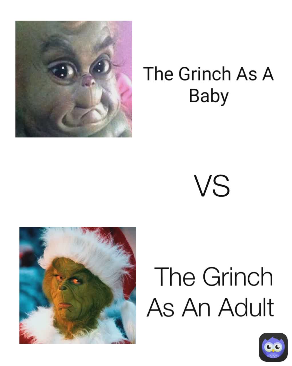 VS The Grinch As A Baby The Grinch As An Adult 