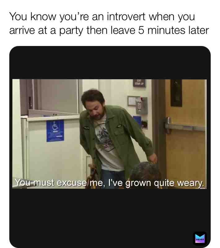 #introvert  #leavingparty  #party