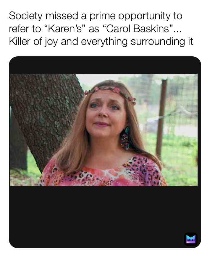 #carol  #carolbaskin  #karen