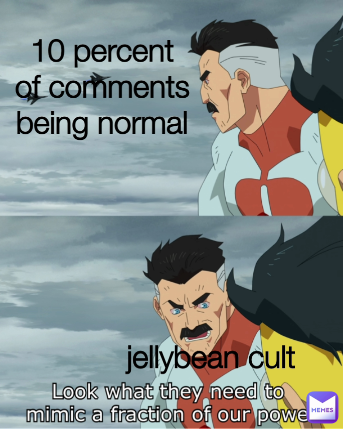 jellybean cult 10 percent of comments being normal