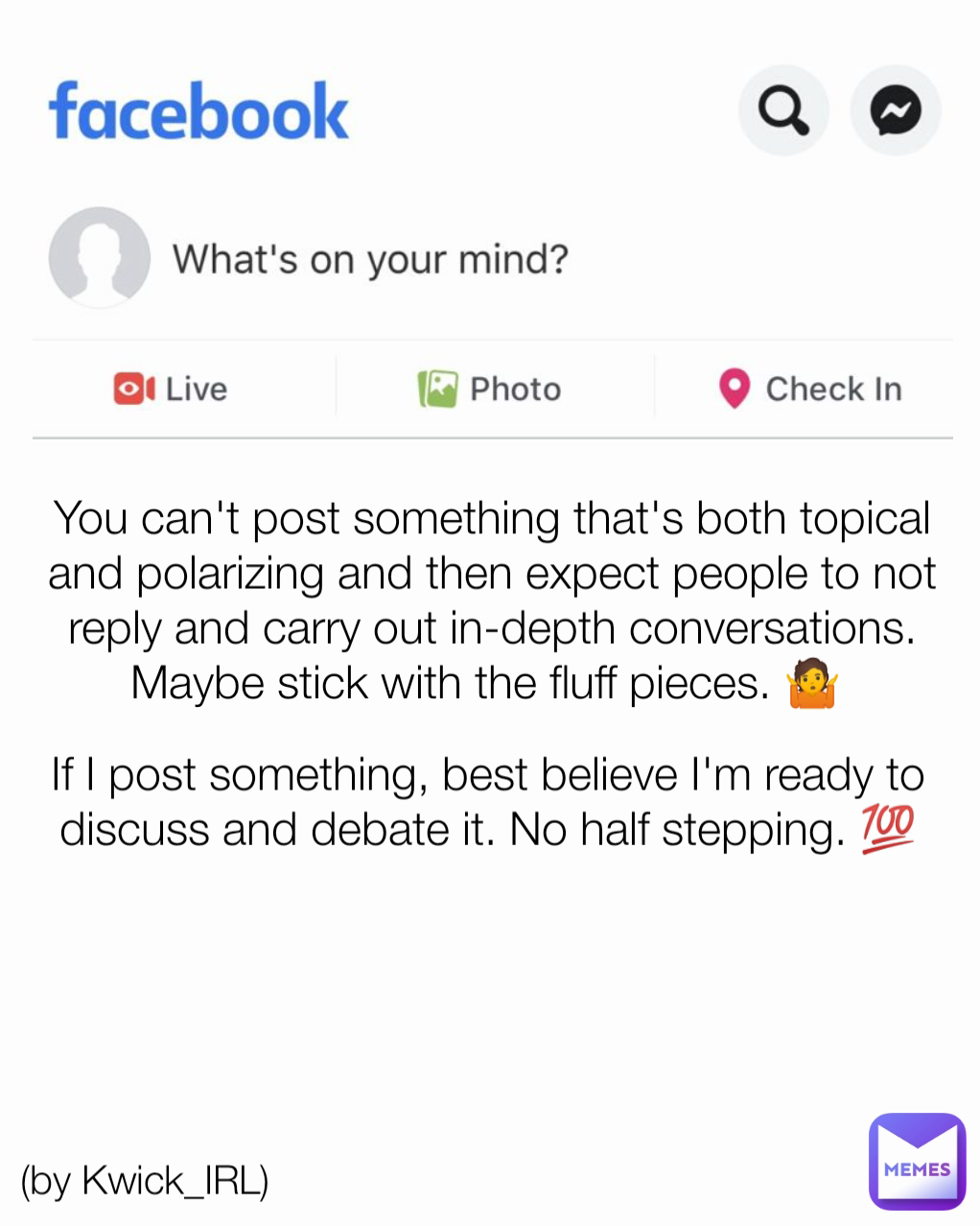 You can't post something that's both topical and polarizing and then