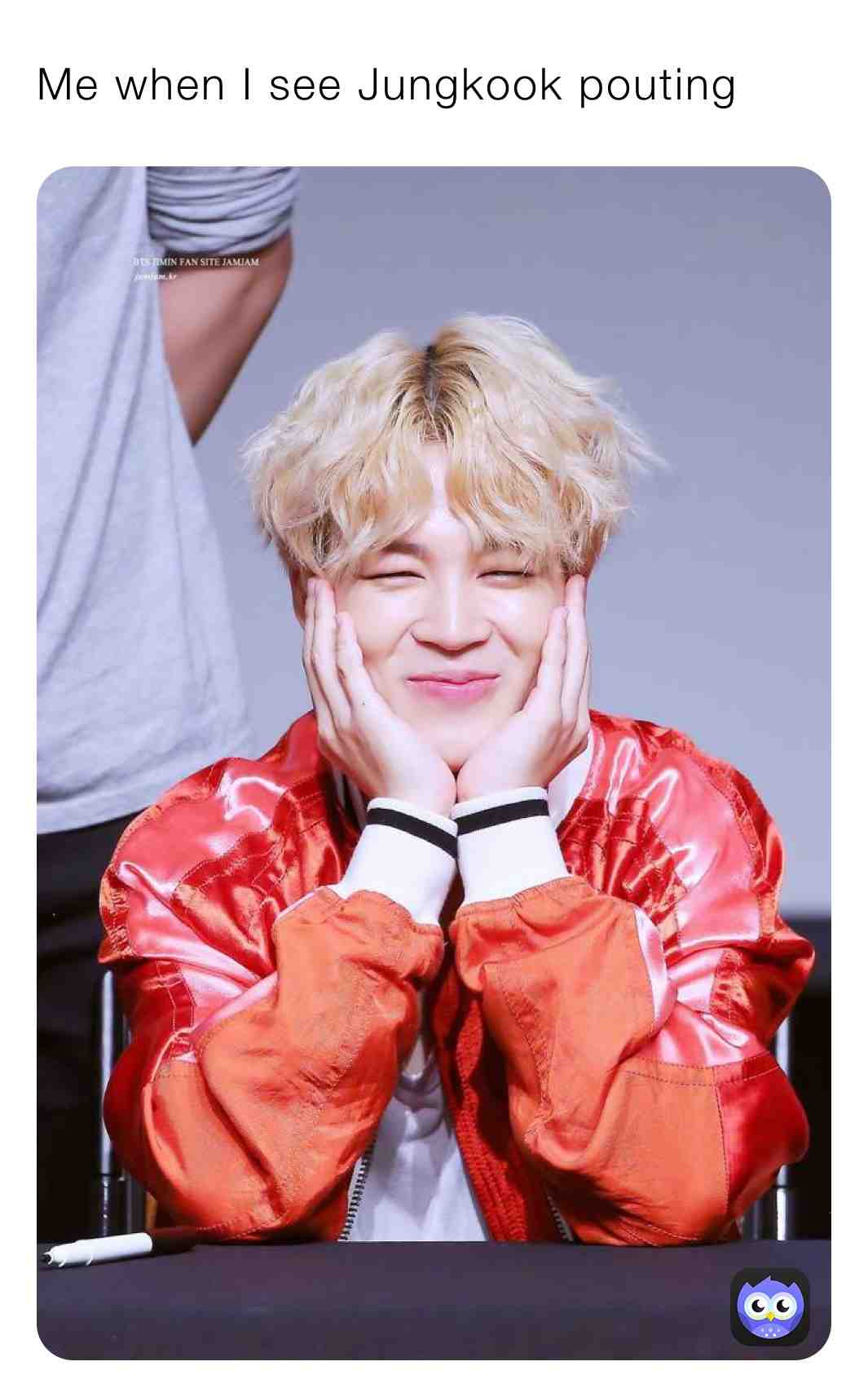 That is literally me every time I see kook pouting.😆
