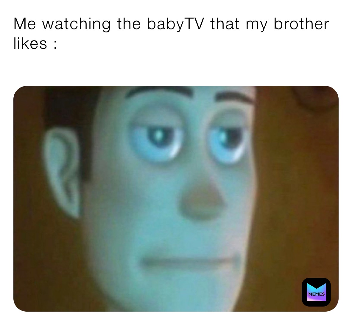 Me watching the babyTV that my brother likes : | @Ded0nix | Memes