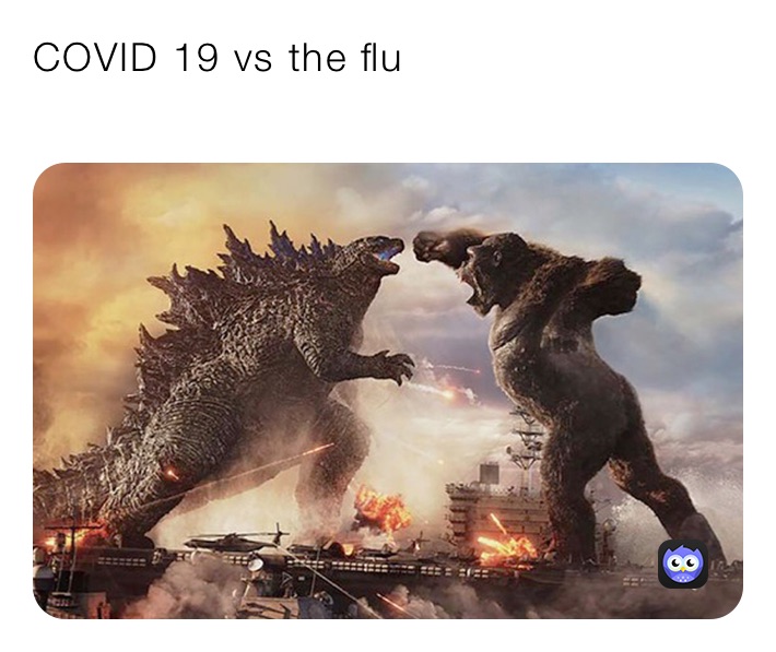 COVID 19 vs the flu 
