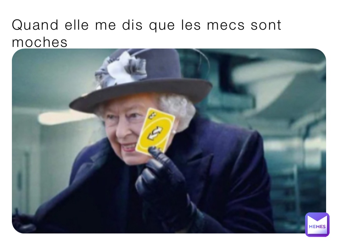 Quand elle me dis que les mecs sont moches