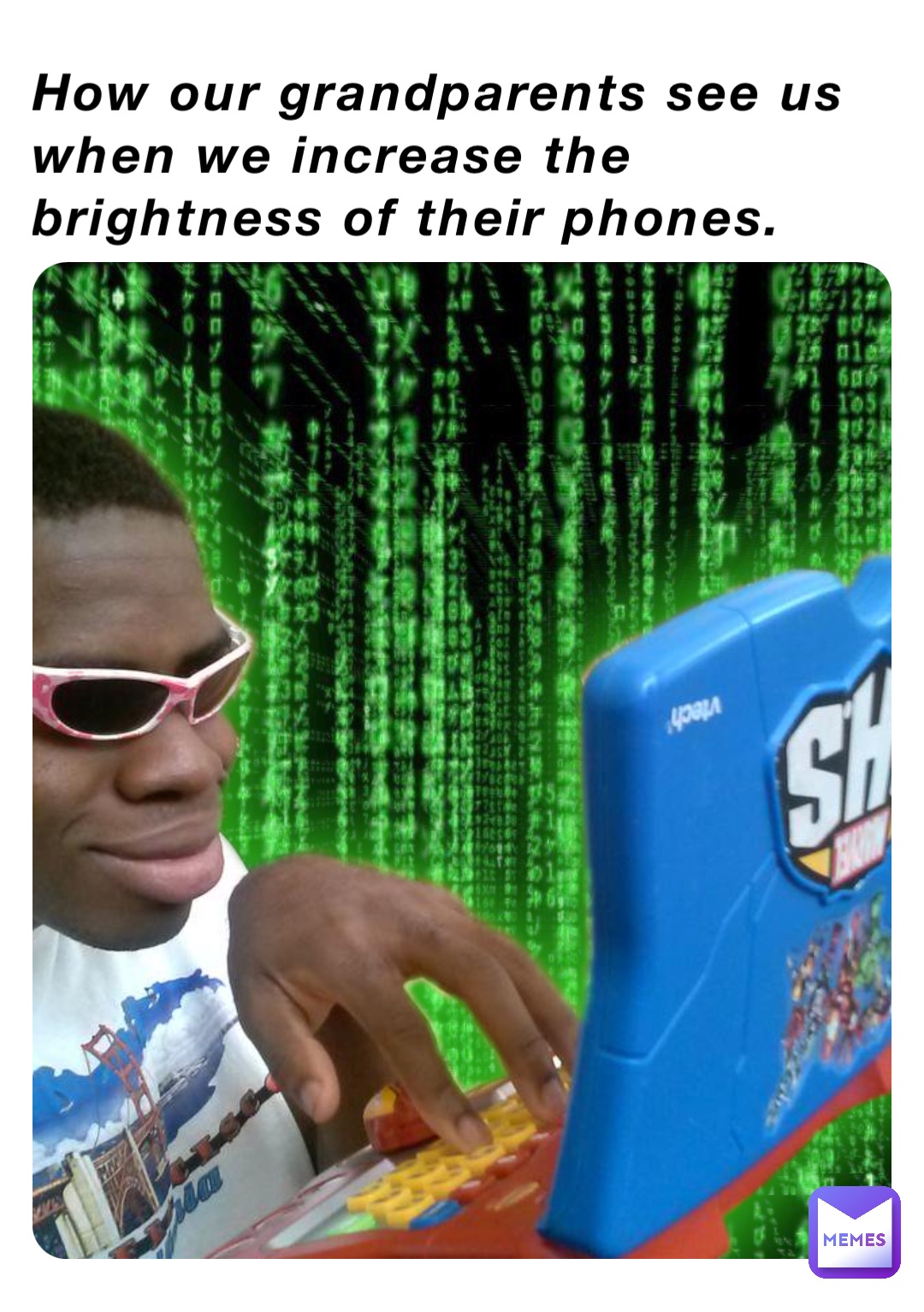 How our grandparents see us when we increase the brightness of their phones.