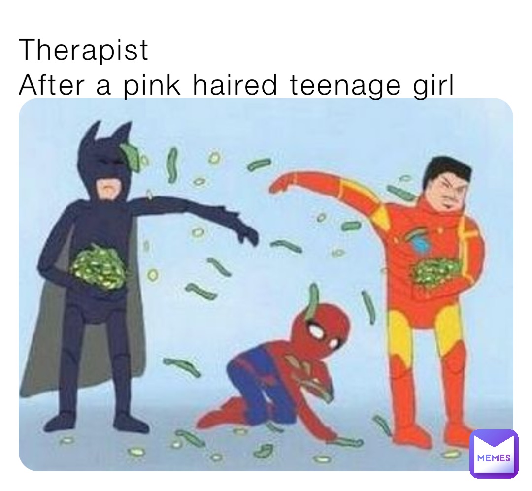 Therapist 
After a pink haired teenage girl