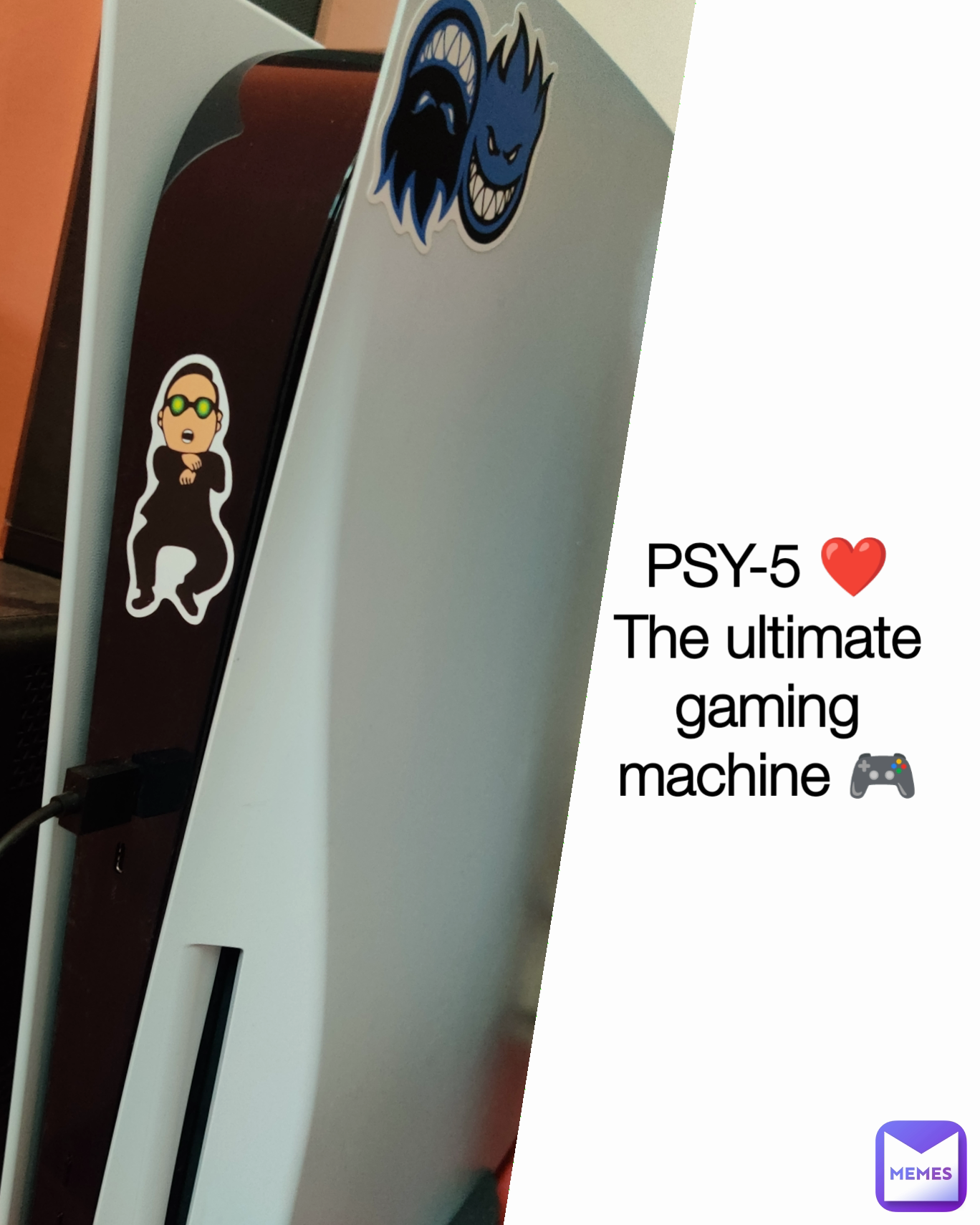 PSY-5 ❤️
The ultimate gaming machine 🎮