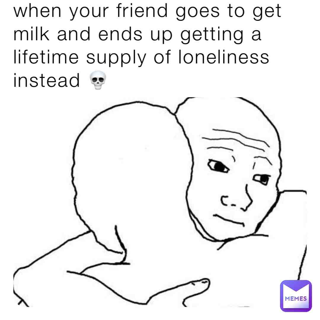 i’m just gonna spam memes now