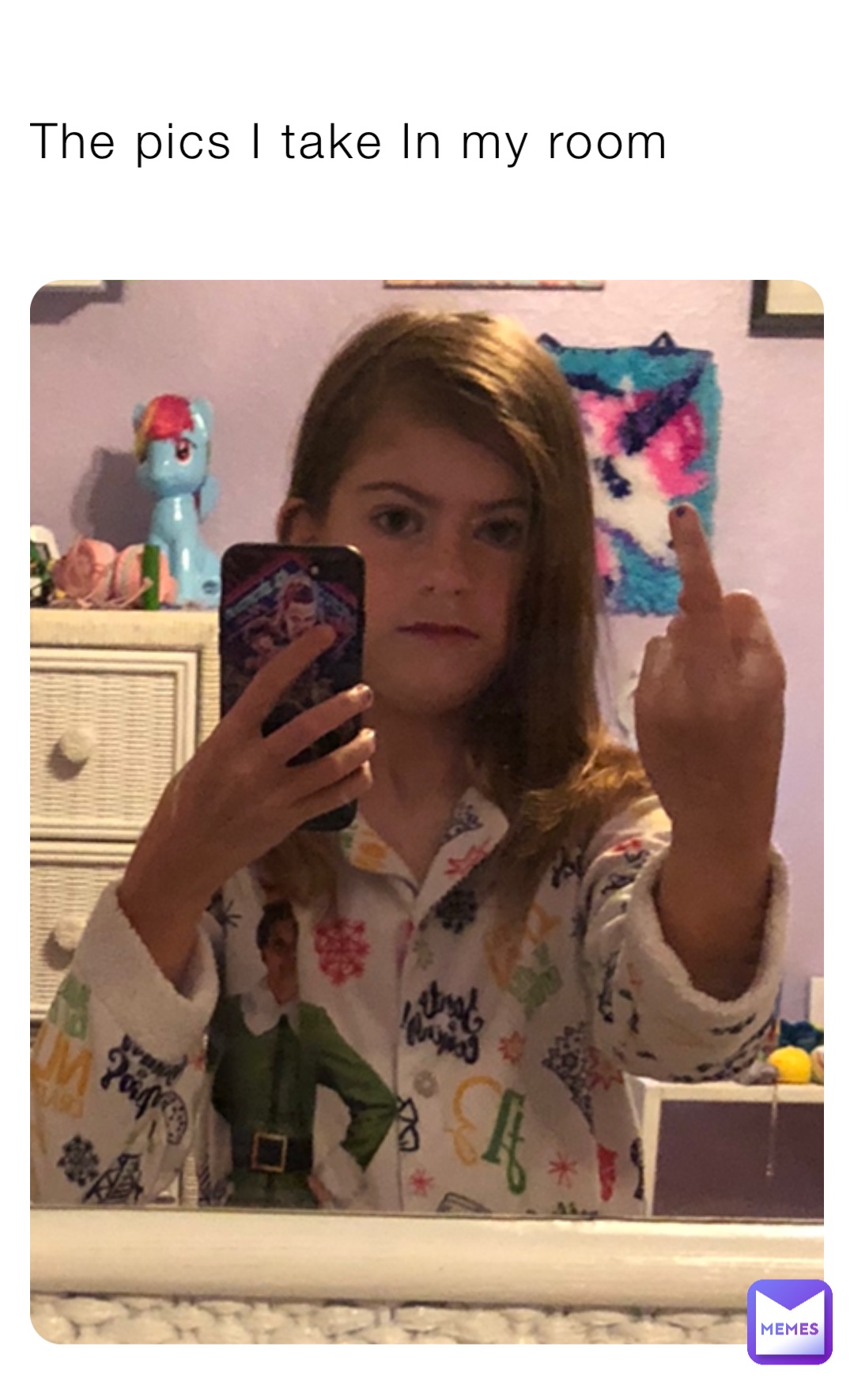 The pics I take In my room