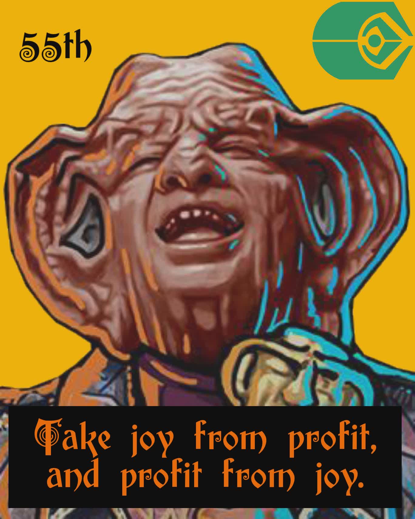 Take joy from profit, and profit from joy. 55th