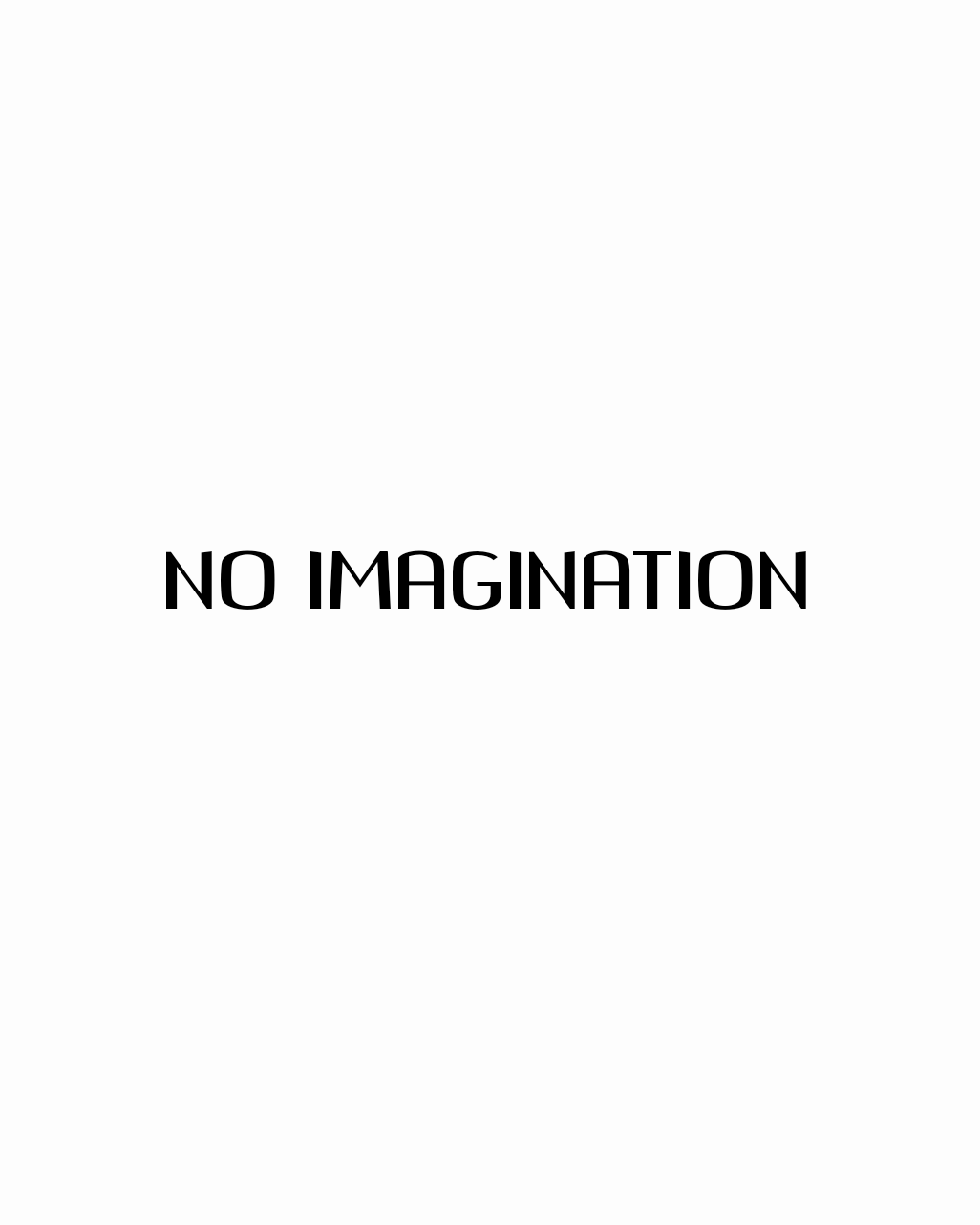 NO IMAGINATION