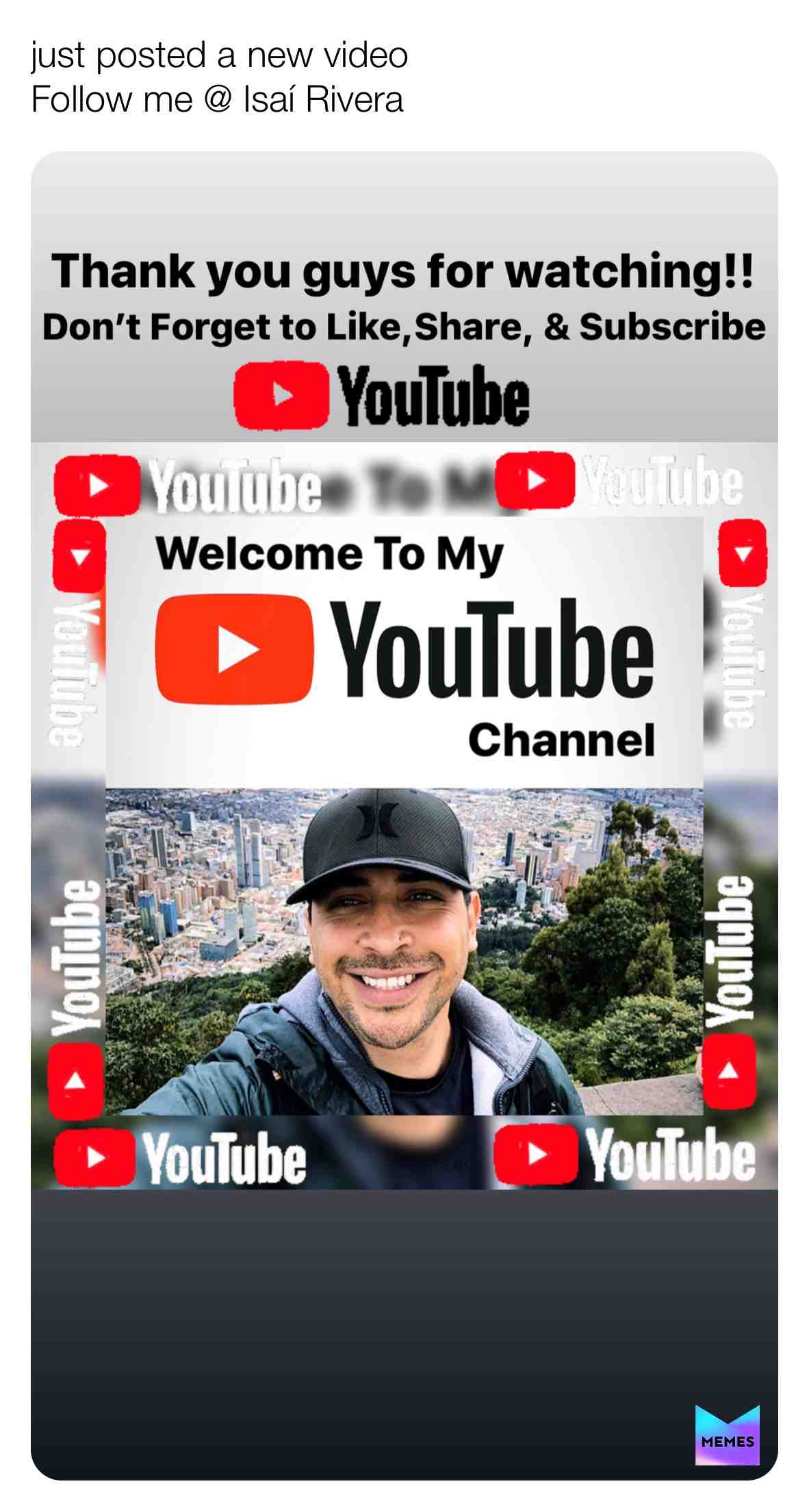 Follow Me @Isai Rivera on YouTube thanks guys