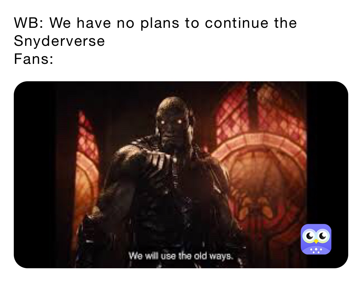 WB: We have no plans to continue the Snyderverse
Fans: