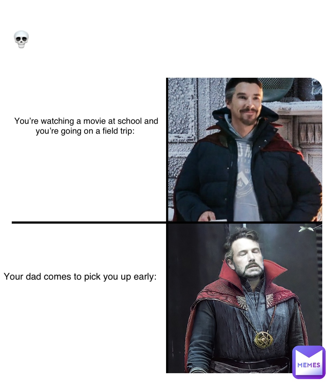 💀 You’re watching a movie at school and you’re going on a field trip: Your dad comes to pick you up early: