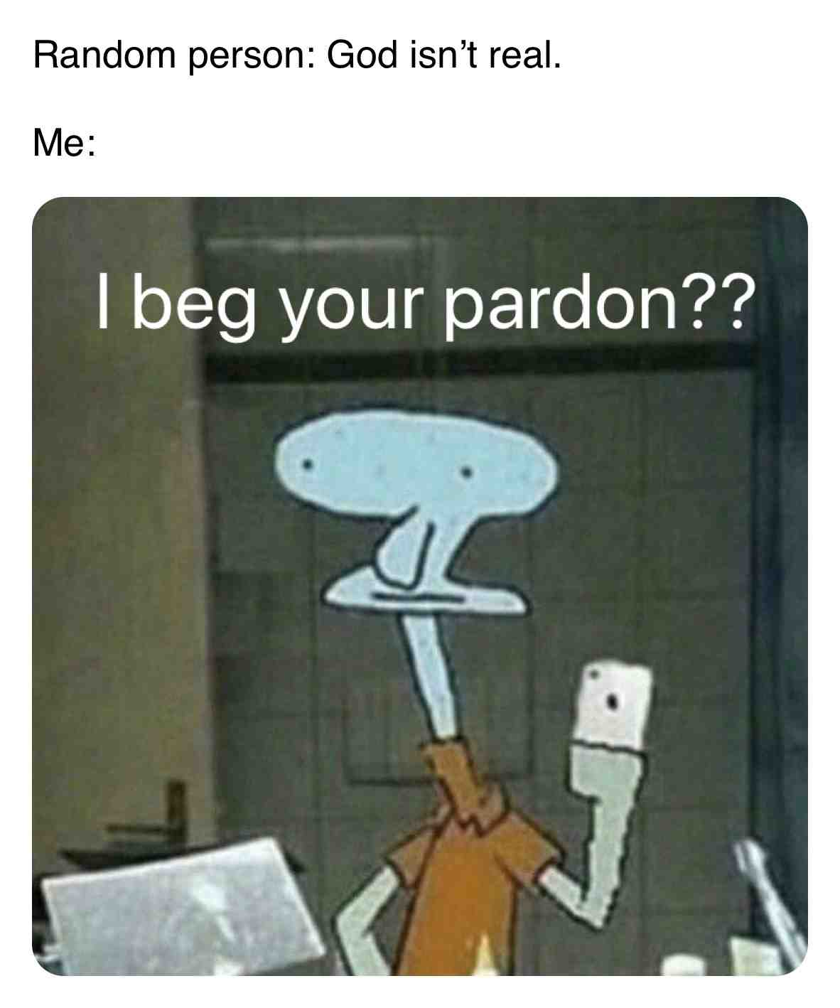 Me all the time 😂